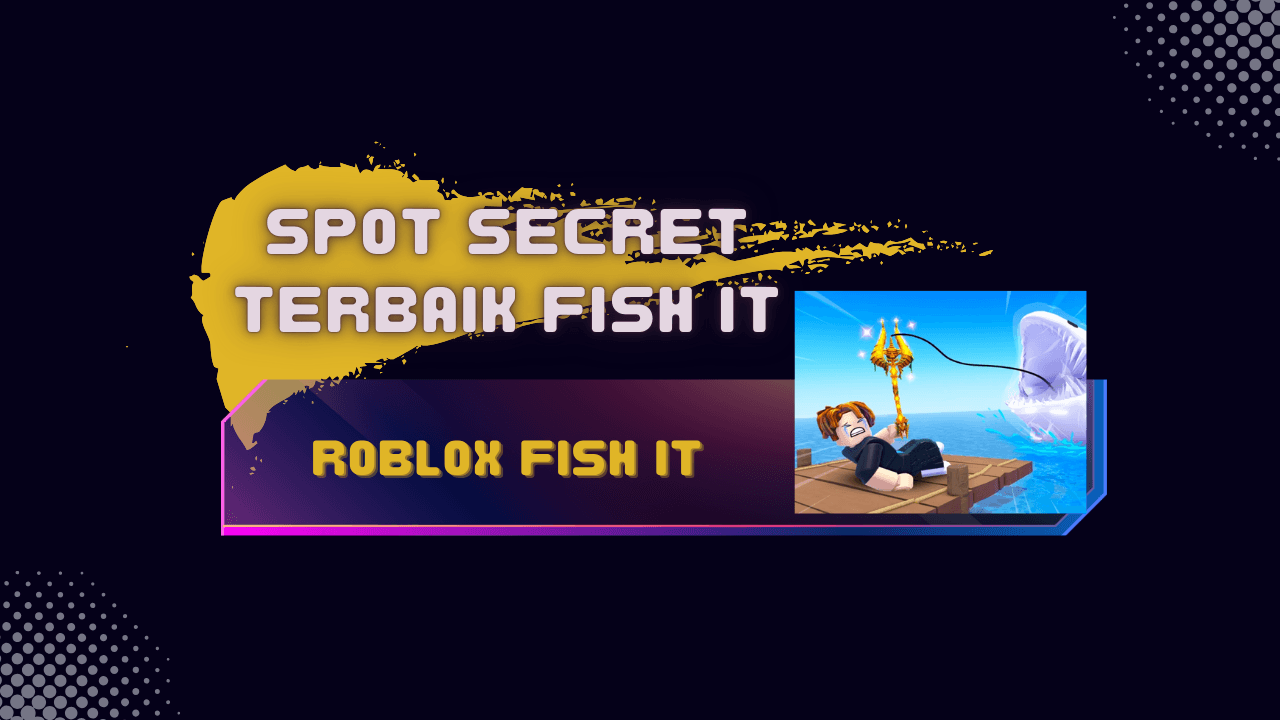 Spot Secret Terbaik di Fish It Roblox